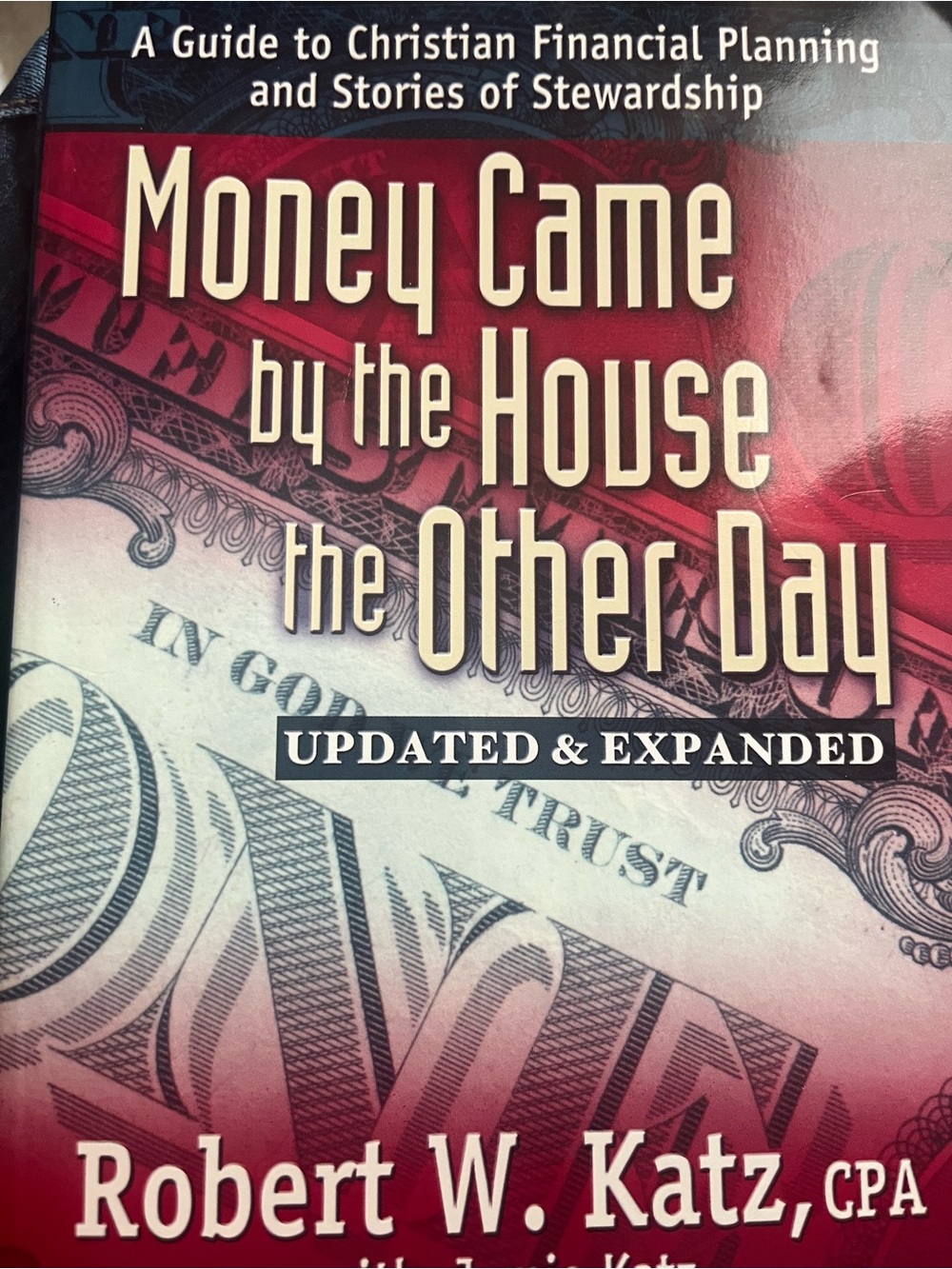 Money Came by the House the Other Day - Robert W. Katz (Red/White)